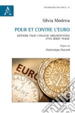 Pour et contre l'euro. Méthode pour l'analyse argumentative d'un débat public libro