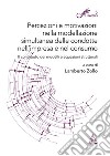 Percezioni e motivazioni nella modellazione simultanea delle condotte nell'impresa e nel consumo. Il contributo dei modelli a equazioni strutturali libro