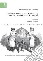 Le origini del «dual control» nell'Egitto di Isma'il Pascià libro