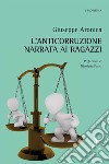 L'anticorruzione narrata ai ragazzi libro di Aronica Giuseppe