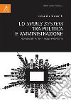 Lo spoils system tra politica e amministrazione. Profili ricostruttivi e nuove prospettive libro di Soricelli Gerardo