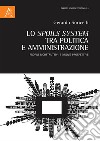 Lo spoils system tra politica e amministrazione. Profili ricostruttivi e nuove prospettive libro