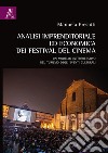 Analisi imprenditoriale ed economica dei Festival del Cinema. Un modello interpretativo del turismo degli eventi culturali libro di Presutti Manuela