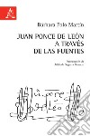 Juan Ponce de León a través de las fuentes libro