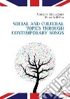 Social and Cultural Topics through Contemporary Songs libro