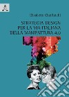 Strategia design per la via italiana della manifattura 4.0 libro