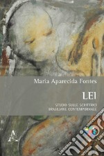 Lei. Studio sulle scrittrici brasiliane contemporanee. Testo portoghese a fronte libro