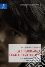 La cittadinanza come luogo di lotta. Le seconde generazioni in Italia fra cinema e serialità