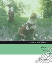 Leben. Vivere