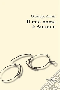Il mio nome è Antonio