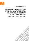 Sentenze interpretative dell'Adunanza Plenaria del Consiglio di Stato e argomentazione dell'interpretazione libro di Spuntarelli Sara