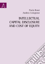 Intellectual Capital Disclosure and Cost of Equity libro