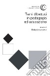 Temi dibattuti in pedagogia ed educazione libro