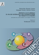 Proposta di un modello di analisi sistematica per l'ottimizzazione dei progetti di sviluppo. Applicazioni per la rete di mobilità o di un'azienda di trasporti