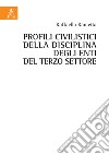 Profili civilistici della disciplina degli enti del terzo settore libro