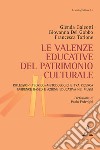 Le valenze educative del patrimonio culturale. Riflessioni teorico-metodologiche tra ricerca evidence based e azione educativa nei musei libro