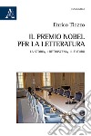 Il premio Nobel per la letteratura. La storia, i retroscena, il futuro libro