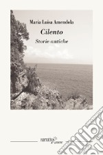 Cilento. Storie antiche libro