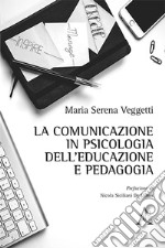 La comunicazione in psicologia dell'educazione e pedagogia