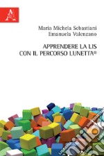 Apprendere la LIS con il percorso Lunetta