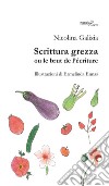 Scrittura grezza ou le brut de l'écriture libro