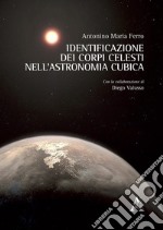 Identificazione dei corpi celesti nell'astronomia cubica libro