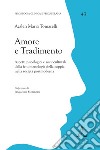 Amore e tradimento. Aspetti psicologici e socioculturali della fenomenologia della coppia nella società postmoderna libro