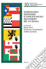 Nazionalismo, socialismo e conflitti sociali nell'Europa del XX secolo libro