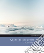 Quello che Icaro potrebbe fare libro