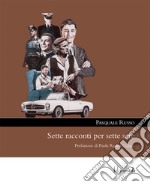 Sette racconti per sette sere libro