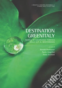 Destination Greenitaly. Modelli di governance turistica dalle Alpi al Mediterraneo