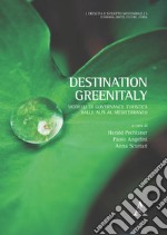 Destination Greenitaly. Modelli di governance turistica dalle Alpi al Mediterraneo