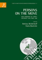 Persons On The Move. New Horizons Of Family, Contract And Tort Law libro