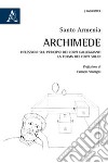 Archimede. Riflessioni sul principio dei corpi galleggianti. La forma dei corpi solidi libro