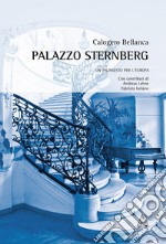 Palazzo Sternberg. Un palinsesto per l'Europa libro