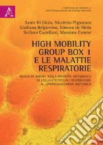 High mobility group box 1 e le malattie respiratorie. Ruolo di HMGB1 nella risposta metabolica di cellule epiteliali respiratorie al lipopolisaccaride batterico libro