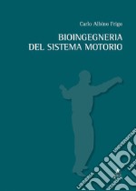 Bioingegneria del sistema motorio