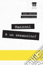 Manzoni è un assassino?