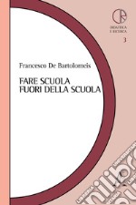 Fare scuola fuori della scuola libro