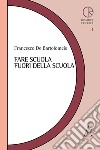 Fare scuola fuori della scuola libro