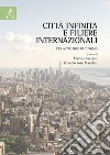 Città infinita e filiere internazionali. Per altre idee di turismo libro