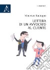 Lettera di un avvocato al cliente libro