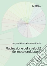 Fluttuazione della velocità del moto ondulatorio