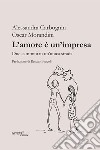 L'amore è un'impresa. Due cammini in un'unica strada libro