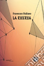 La ricerca libro