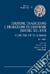 Edizioni, traduzioni e tradizioni filosofiche (secoli XII-XVI). Studi per Pietro B. Rossi libro