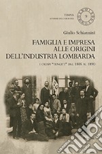 Famiglia e impresa alle origini dell'industria lombarda. I Crespi «Tengitt» dal 1805 al 1890 libro