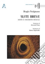 Suite breve. Scritti di argomento musicale libro