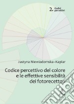 Codice percettivo del colore e le effettive sensibilità dei fotorecettori