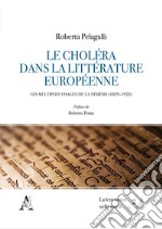 Le Choléra dans la Littérature européenne. Les multiples visages de la Némésis (1829-1923) libro